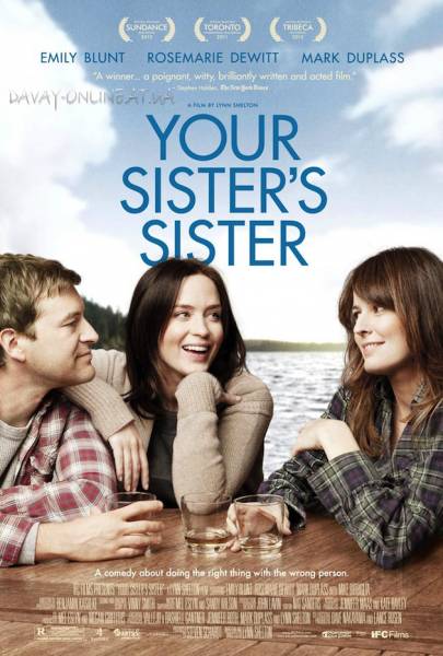 смотреть онлайн бесплатно в хорошем качестве Сестра твоей сестры / Your Sister's Sister (2011)